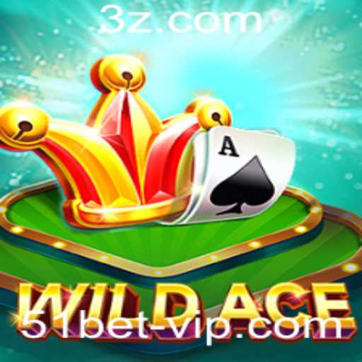 Explorando o Jogo WildAce: Uma Nova Experiência no Mundo das Apostas com 51bet